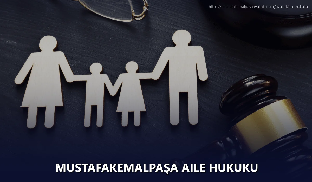 Mustafakemalpaşa Aile Hukuku