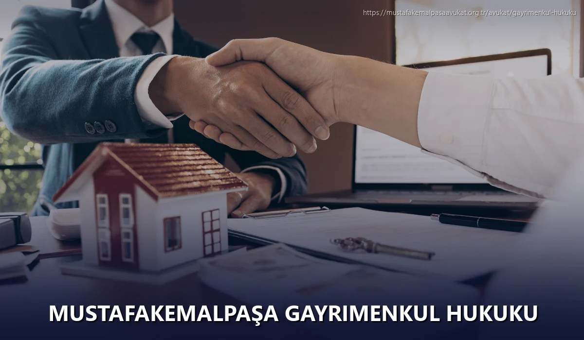 Mustafakemalpaşa Gayrimenkul Hukuku