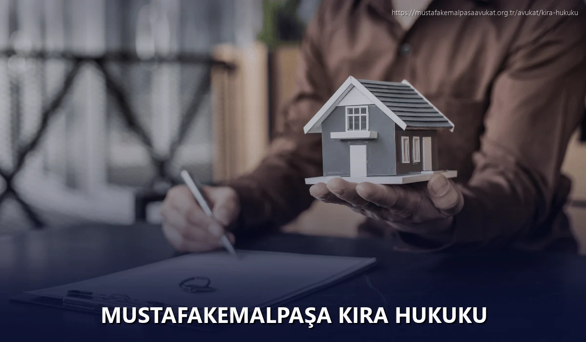 Mustafakemalpaşa Kira Hukuku