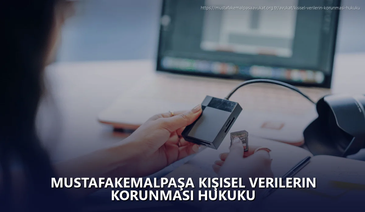 Mustafakemalpaşa Kişisel Verilerin Korunması Hukuku